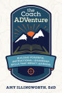 The Coach ADVenture: Building Powerful Instructional Leadership Skills That Impact Learning