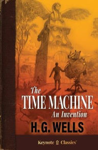 Title: The Time Machine (Annotated Keynote Classics), Author: H. G. Wells