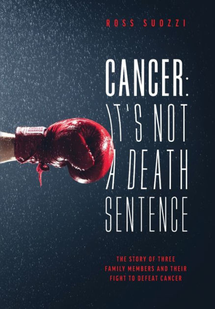 cancer-it-s-not-a-death-sentence-the-story-of-three-family-members