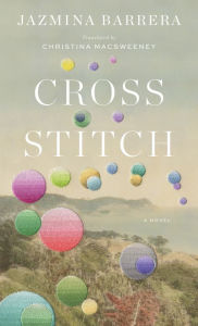 Title: Cross-Stitch, Author: Jazmina Barrera