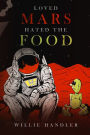 Loved Mars, Hated the Food