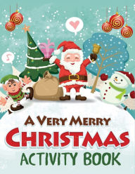 Title: A Very Merry Christmas Activity Book, Author: Blue Wave Press