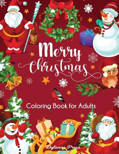 Merry Christmas Coloring Book For Adults Beautiful Holiday Designs By Dylanna Press Paperback Barnes Noble