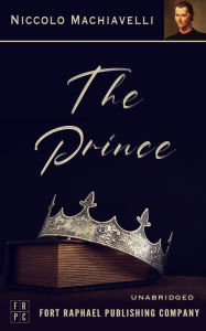 Title: The Prince - Unabridged, Author: Niccolò Machiavelli