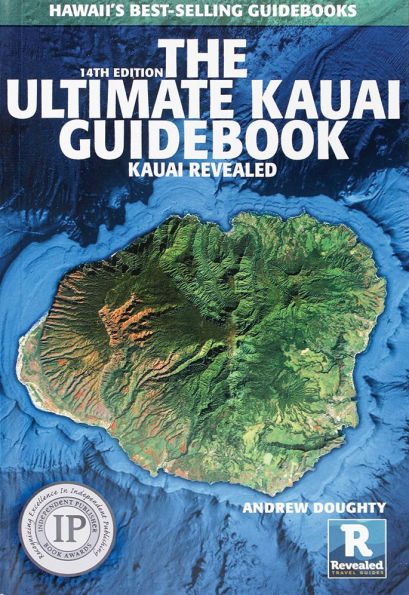 The Ultimate Kauai Guidebook: Kauai Revealed