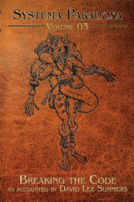 Title: Breaking the Code: A Tale of the Skinwalker, Author: David Lee Summers