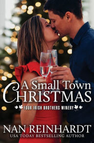 Title: A Small Town Christmas, Author: Nan Reinhardt