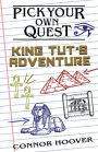 Pick Your Own Quest: King Tut's Adventure