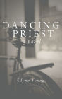 Dancing Priest: Book 1 in the Dancing Priest Series