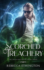 Title: Scorched Treachery, Author: Rebecca Ethington