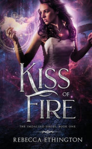 Title: Kiss of Fire, Author: Rebecca Ethington