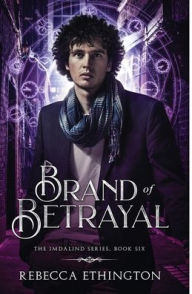 Title: Brand of Betrayal, Author: Rebecca Ethington