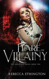 Title: Flare of Villainy, Author: Rebecca Ethington