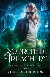 Title: Scorched Treachery, Author: Rebecca Ethington