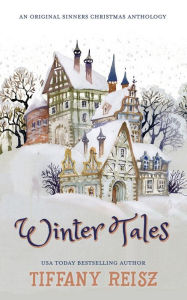 Free download of it ebooks Winter Tales: An Original Sinners Christmas Anthology by Tiffany Reisz PDF FB2 9781949769128
