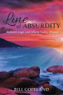 LINE OF ABSURDITY: Between Logic and Silicon Valley Dreams
