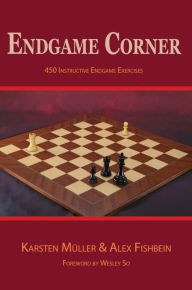 Title: Endgame Corner: 450 Instructive Endgame Exercises, Author: Karsten Müller