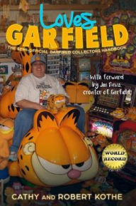 Title: Loves Garfield: The Semi-Official Garfield Collectors Handbook, Author: Cathy Kothe