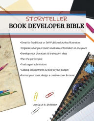 Title: Storyteller Book Developer Bible, Author: Jessica R. Herrera