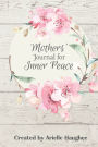 Mothers' Journal for Inner Peace