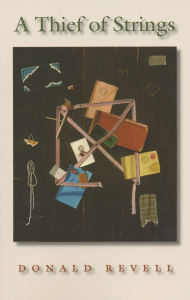 Title: A Thief of Strings, Author: Donald Revell