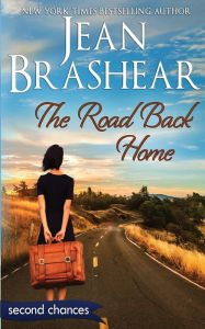 Title: The Road Back Home: A Second Chance Romance, Author: Jean Brashear