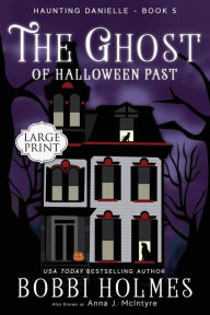 Title: The Ghost of Halloween Past, Author: Bobbi Holmes