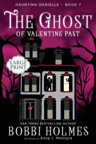 Title: The Ghost of Valentine Past, Author: Bobbi Holmes