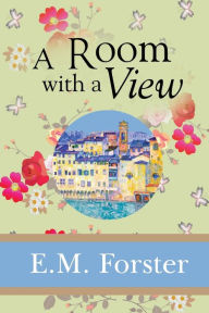 Title: A Room with a View, Author: E. M. Forster