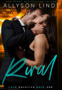 The Rival and the Billionaire: A Second Chance Romance