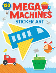 Title: Mega Machines Sticker Art: 120 stickers!, Author: Clever Publishing