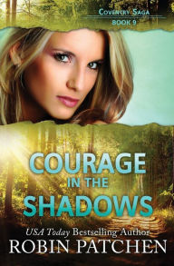 Title: Courage in the Shadows, Author: Robin Patchen