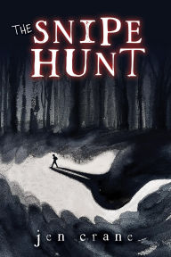 Title: The Snipe Hunt, Author: Jen Crane