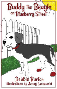 Title: Buddy the Beagle on Blueberry Street, Author: Debbie Burton