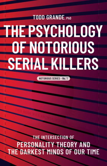 Forensic File Books: Serial Killers: The Biographies of the Most Notorious  Murderers (inside the minds and methods of psychopaths, sociopaths and