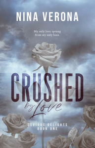Title: Crushed by Love, Author: Nina Verona
