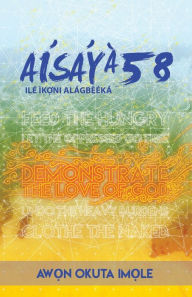 Title: Aw?n Okuta Im?le: Aisaya 58 Ile Ikoni Alagbeeeka, Author: All Nations International