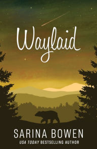 Title: Waylaid, Author: Sarina Bowen