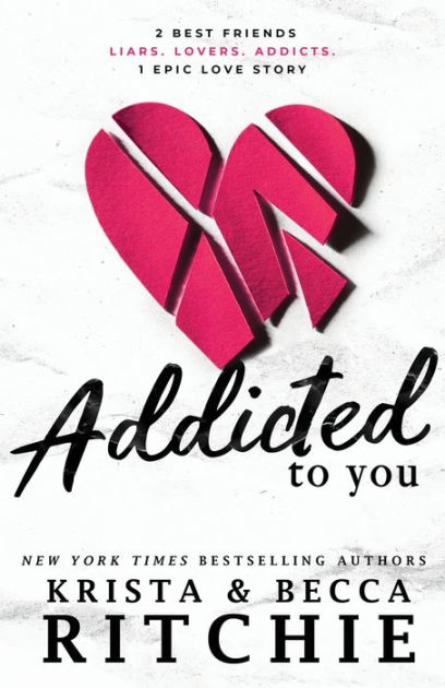 Addicted To You by Krista Ritchie, Becca Ritchie, Paperback | Barnes