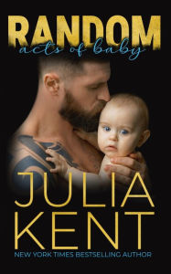 Title: Random Acts of Baby, Author: Julia Kent
