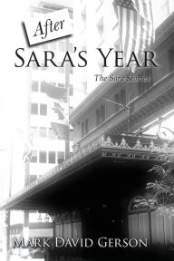 Title: After Sara's Year, Author: Mark David Gerson