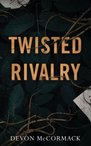 Title: Twisted Rivalry, Author: Devon McCormack