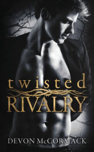 Title: Twisted Rivalry: Alternate Edition, Author: Devon McCormack