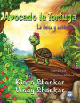 Avocado la Tortuga: La única y auténtica ( Avocado the Turtle - Spanish Edition)