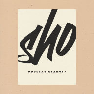 Title: Sho, Author: Douglas Kearney