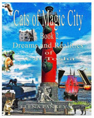 Title: Cats of Magic City: Book 2. Dreams and Realities of Cat Tosha, Author: Elena Pankey