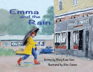 Title: Emma and the Rain, Author: Mary Kate Cieri