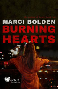 Title: Burning Hearts, Author: Marci Bolden