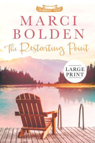Title: The Restarting Point, Author: Marci Bolden