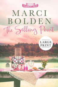 Title: The Selling Point (LARGE PRINT), Author: Marci Bolden